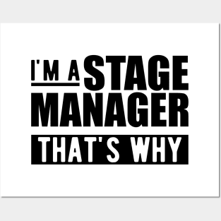 Stage Manager - I'm stage manager that's why Posters and Art